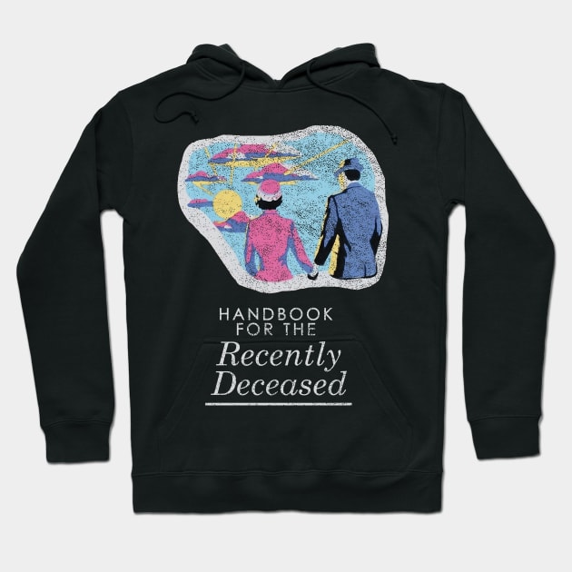 Handbook For The Recently Deceased - Dark Distressed Hoodie by kellyhogaboom